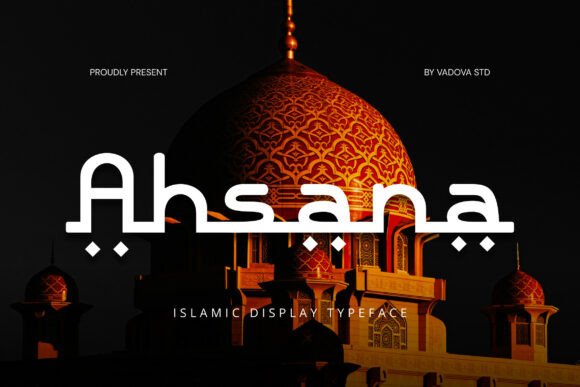 Ahsana: A Display Font That Strengthens Your Brand Identity