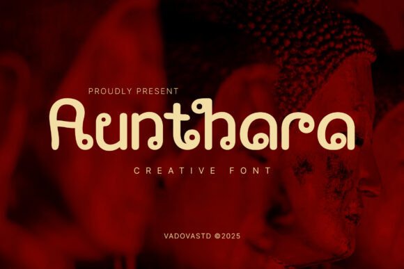 Aunthara: A Display Font That Brings Warmth and Identity to Your Brand