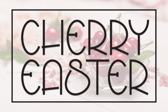 Cherry Easter: A Handwritten Display Font That Feels Like a Warm Welcome