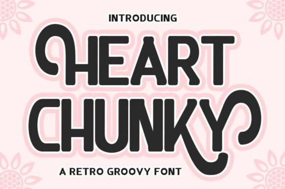 Heart Chunky: A Bold Display Font for Scroll-Stopping Campaigns