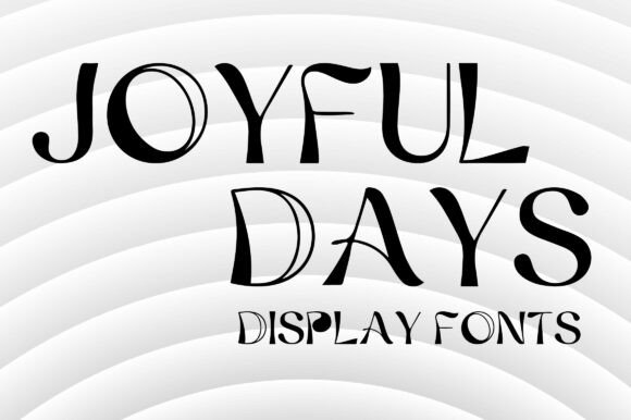 Joyful Days: A Display Font That Makes Your Brand Feel Warm and Human