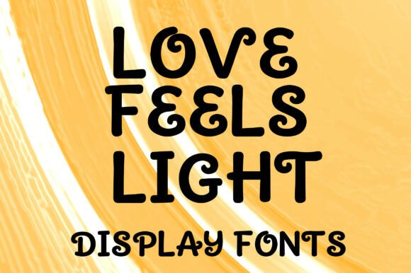Love Feels Light: A Display Font That Lifts Campaign Visuals