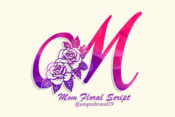 Mom Floral Script Monogram: A Premium Display Font for Handmade Brands