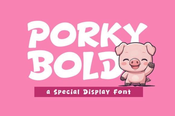 Porky Bold: A Display Font That Lifts Your Digital Brand