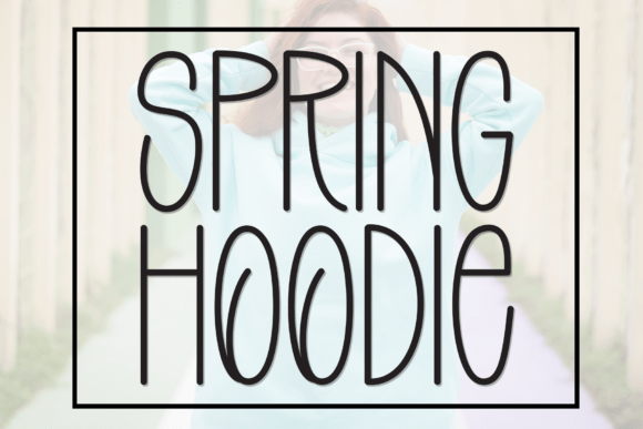 Spring Hoodie: A Playful Yet Polished Display Font for Small Business Branding